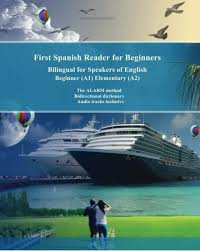 First Spanish Reader for Beginners Bilingual for Speakers of English