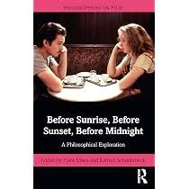 Before Sunrise, Before Sunset, Before Midnight_ A Philosophical Exploration