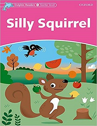 Dolphin Readers starter Silly Squirrel