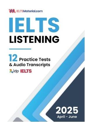2025 IELTS Listening Actual Tests – 12 Practice Tests & Audio Transcripts