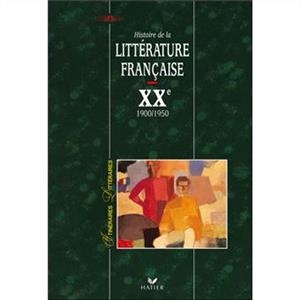 رنگی Itineraires litteraires : Histoire de la litterature française XX 1900-1950
