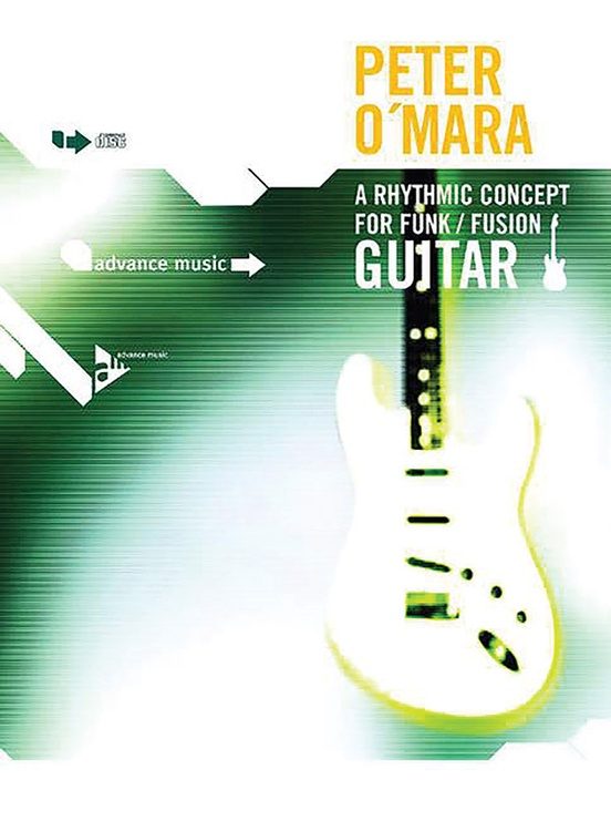 Peter O'Mara - A Rhythmic Concept For Funk Fusion Guitar