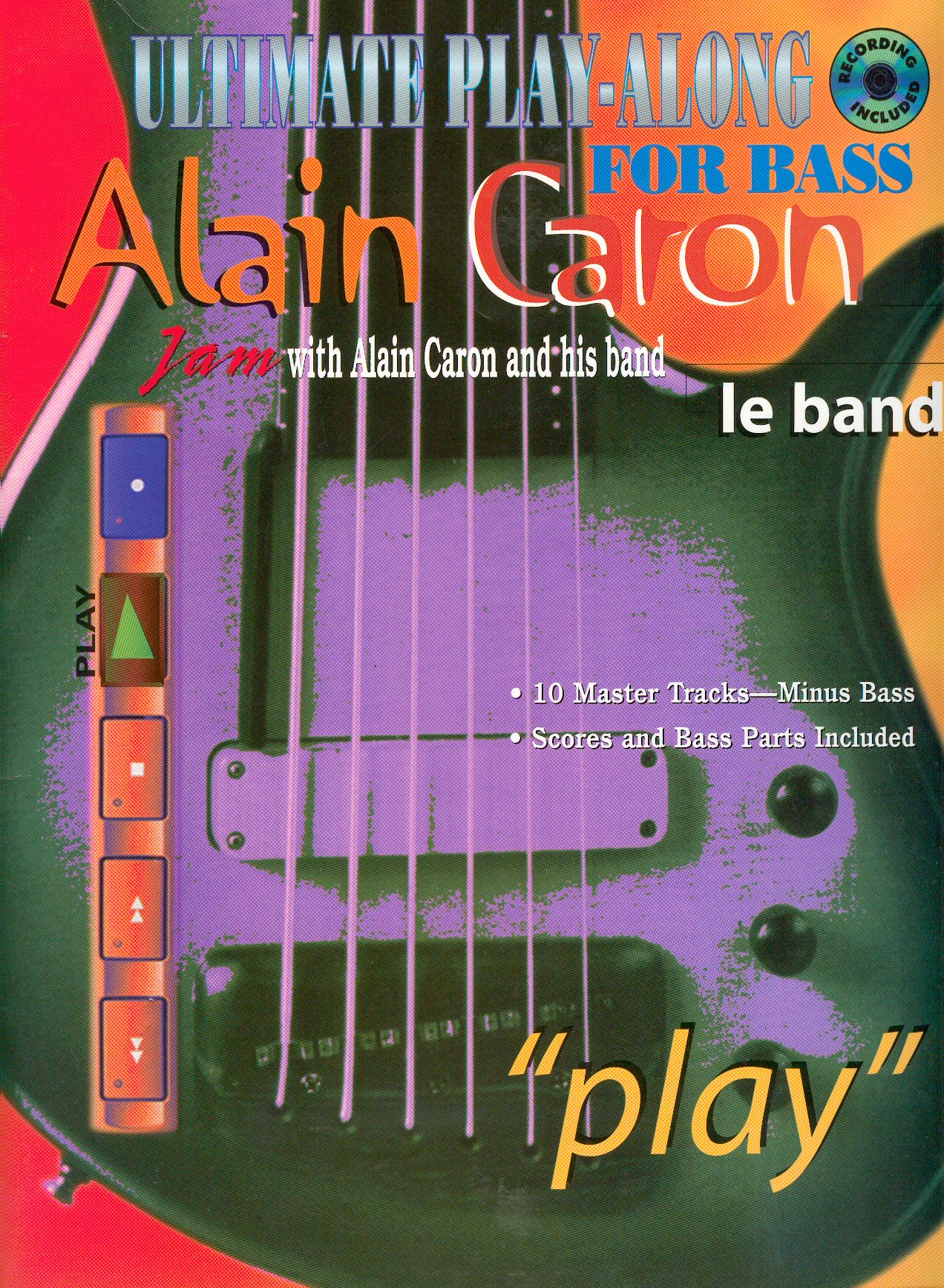 Ultimate Play-Along for Bass - Jam With Alain Caron and His Band