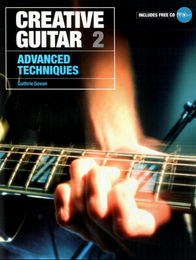 Guthrie Govan - Creative Guitar 2 - Advanced Techniques