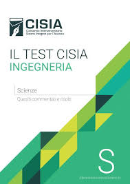 Il test Cisia ingegneria Scienze Quesiti commentati e risolti