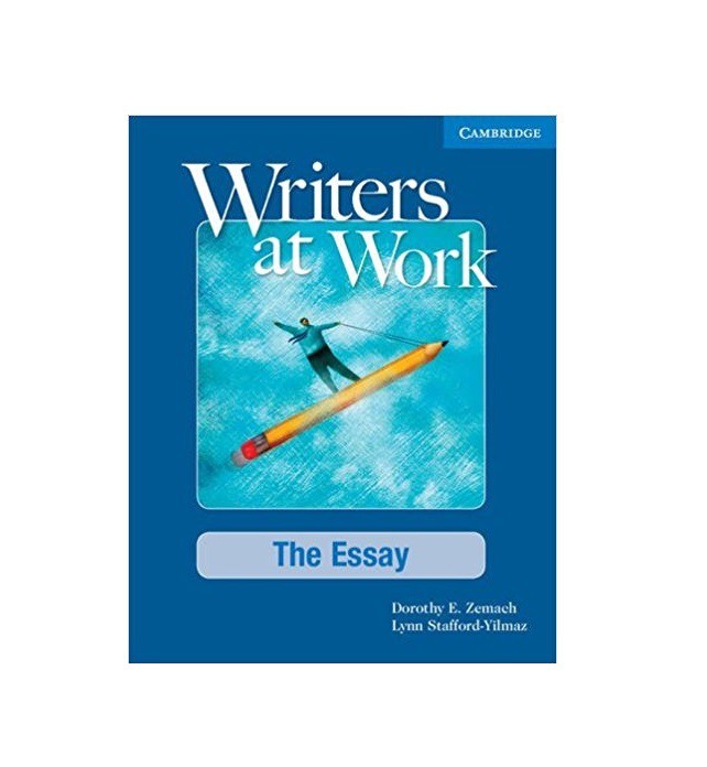 Writers at Work The Essay