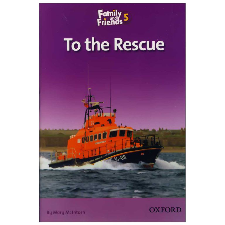 Family and Friends Readers 5 To the Rescue