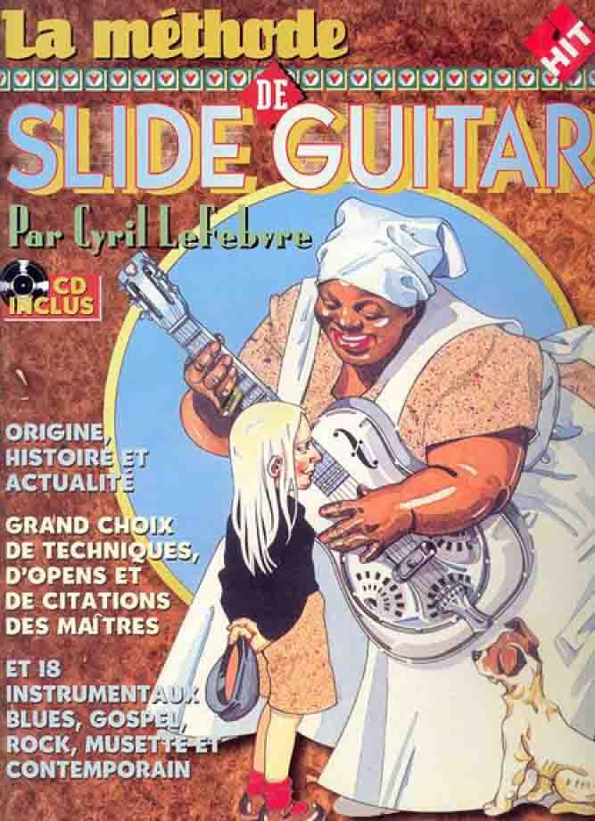Cyril LeFebvre - La Methode De Slide Guitar