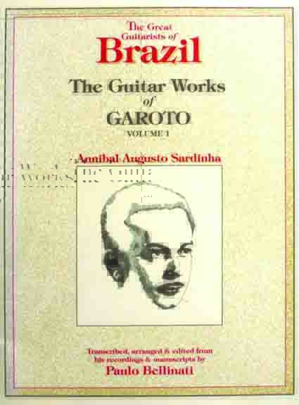 Paulo Bellinati - The Guitar Works Of Garoto