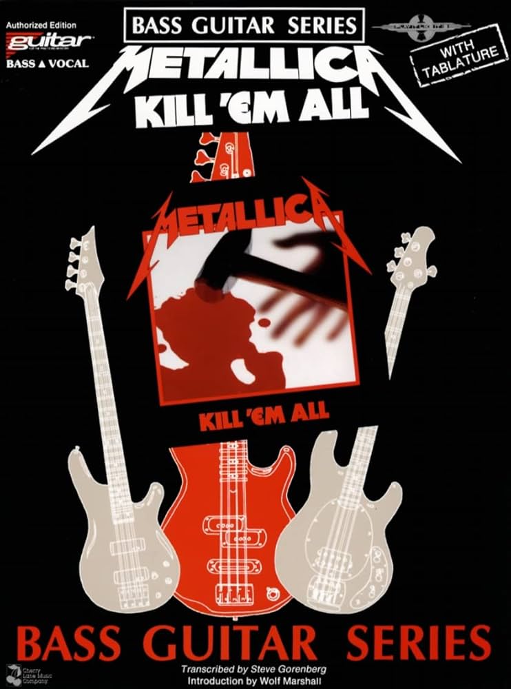 Metallica - Kill 'Em All (Bass Guitar Series)