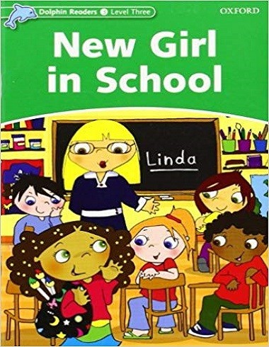 Dolphin Readers 3 New Girl in School