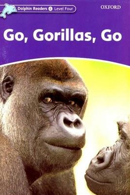Dolphin Readers 4 Go Gorillas Go