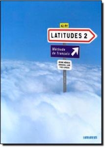 LATITUDES 2 LIVRE DE L'ELEVE + CAHIER