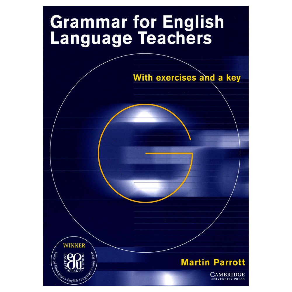 Grammar for English Language Teachers With Exercises and a Key