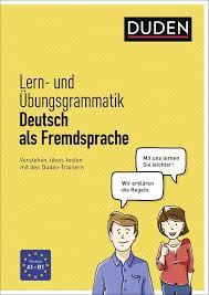 Lern und Übungsgrammatik Deutsch als Fremdsprache Verstehen üben testen mit den Duden Trainern