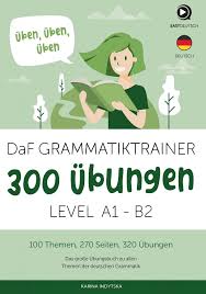 DaF Grammatiktrainer 300 Übungen A1+B2