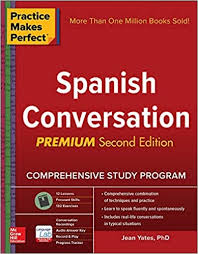 Practice Makes Perfect Spanish Conversation Premium 2nd