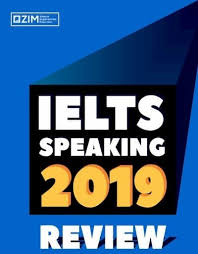 IELTS Speaking 2019 Review