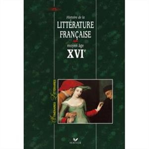 رنگی Itineraires Litteraires Histoire De La Litterature Francaise XVI