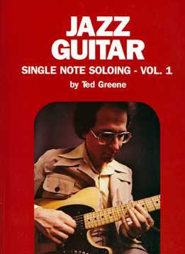 Ted Greene – Jazz Guitar Single Note Soloing Vol 1