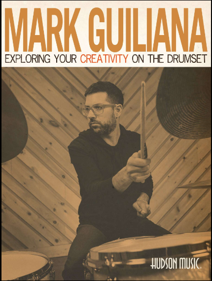 Mark Guiliana - Exploring Your Creativity on the Drumset