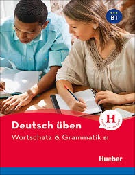 Deutsch Uben Wortschatz & Grammatik B1