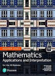 Mathematics Applications and Interpretation for the IB Diploma Higher Level